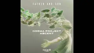 Norma Project & Ascent - Father And Son