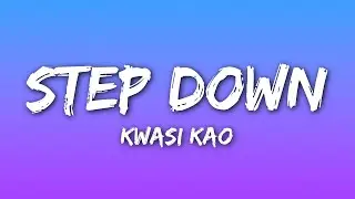 kwasi kao - step down (Lyrics)