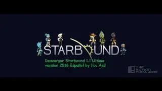 Descargar Starbound (Ultima versión 1.1)(Mega)(Español)2016(Obsoleto)