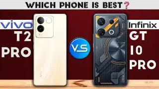 Vivo T2 Pro vs Infinix GT 10 Pro : Winner❓🤔