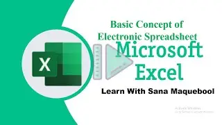 Basic Concepts of Electronic Spreadsheet (Microsoft Excel)