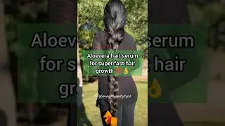 Aloevera serum for super fast hair growth💯Get long and thick hair naturally#shorts#ytshorts#haircare