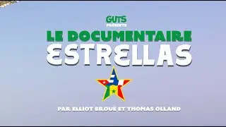 Guts - ESTRELLAS Documentary