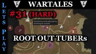 WARTALES - HARD/HARD #31 || Vertruse & Root out Tubers! || Lets Play