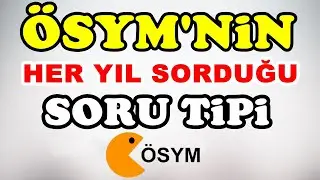 ÖSYM TARİHTE SORDUĞU SORU TİPİ KPSS, AYT, MSÜ 2024
