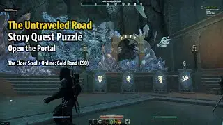 The Untraveled Road Story Quest Puzzle - Open the Portal - ESO: Gold Road