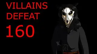 Villains Defeat 160