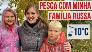 Pesquei pela primeira vez com minha família na Rússia. Como foi?