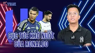 AL HILAL: CỤC TỨC CỦA RONALDO KỂ TỪ KHI CHUYỂN SANG Ả RẬP XÊ ÚT | BLV Anh Quân Show
