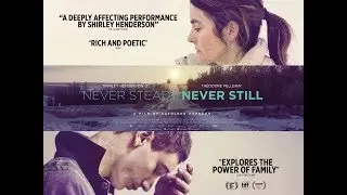 NEVER STEADY, NEVER STILL Official Trailer (2018) Shirley Henderson HD