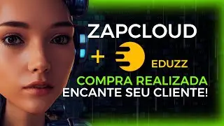 ZapCloud e Eduzz | COMPRA REALIZADA | Como configurar a mensagem de boas vindas no ZapCloud