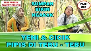 Yeni and Cicik's funny vows are desperate to pee on the canes