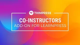 [LearnPress] - How to use Co-Instructors Add-on for LearnPress