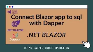 Blazor How Connect with SQL Using Dapper #Blazor