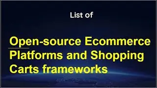 List of Opensource Ecommerce Platforms and Shopping Carts frameworks