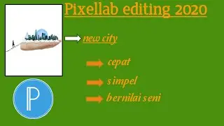 Tutorial cepat!!! Pixellab editing 2020 Collage Digital 