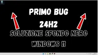 Buio pesto sul desktop! Il bug dello sfondo nero su Windows 11 24H2