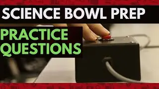STEM Quiz Bowl / Science Bowl Practice Questions