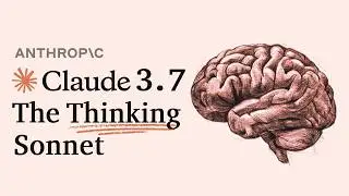 Anthropic Sonnet 3.7 - The Thinking Sonnet