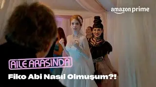 Tüm Düğün Karışıyor | Aile Arasında | Prime Video Türkiye