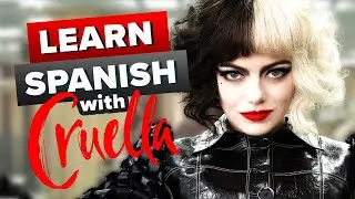 Learn Spanish with Movies: Cruella