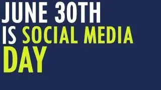 June 30th National Social Media Day!
