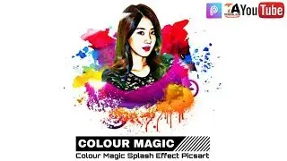 Picsart Photo Editing | Colour Magic Splash Effect | Tutorial Edit Picsart In Urdu