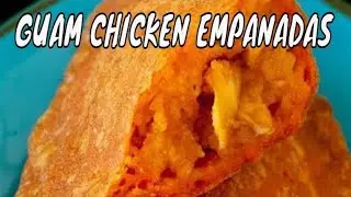 Guam CHICKEN EMPANADA | Guam Food | Chamorro Recipes