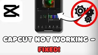 How To Fix CapCut Not Working