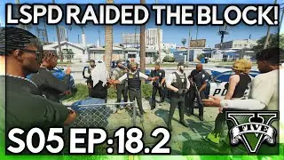 Episode 18.2: LSPD Raided The Block! | GTA RP | Grizzley World Whitelist