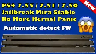PS4 7.55 / 7.51 / 7.50 Jailbreak Mira Stable No More Kernal Panic