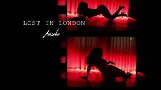 Asiahn – Lost In London (Love Train 2)
