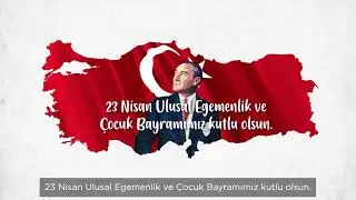 23 Nisan Ulusal Egemenlik ve Çocuk Bayramı