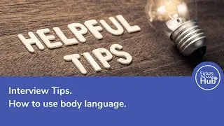 Interview Tips - How to use body language