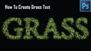 How To Create Grass Text In Adobe Photoshop | Grass Texture | Photoshop Typography Tutorial