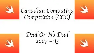 CCC (Canadian Computing Competition) - 2007 J3 - Deal or No Deal - Swift 4 +