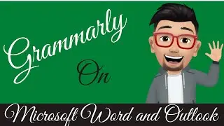 Grammarly for Microsoft Word and Outlook | Does Grammarly work with Outlook