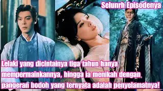 Lelaki yang dicintainya tiga tahun hanya mempermainkannya, hingga ia menikah dengan pangeran bodoh