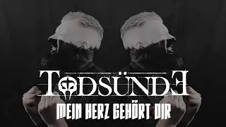 TODSÜNDE - Mein Herz gehört dir (Offizielles Video)