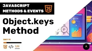 JavaScript Methods & Events Challenge | Object.keys Method (Day 11 )