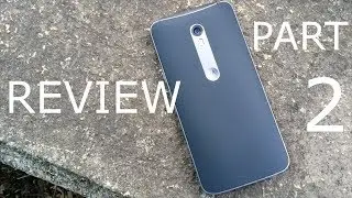 The Moto X Pure Edition Review: Part 2