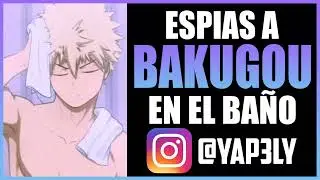 Espías a Bakugou en el baño 🤭 | ASMR Anime Español | ASMR Boku no hero | Bakugo ASMR Español
