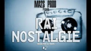 Rai Nostalgie 2 by DJ MA2S