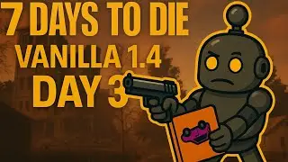 7 Days To Die Vanilla No Mods Day3