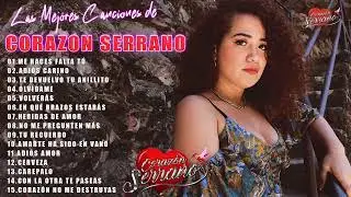 Corazón Serrano 🎵 Top 10 Canciones y Éxitos 😎🎧 Cumbia Bailable 2023