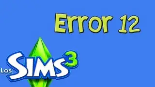 Tutorial | Sims 3 - Error 12 (solucionado)