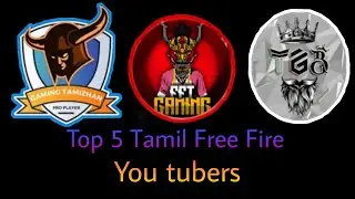 Top 5 free fire Tamil you tubers 🏆🏆
