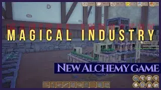MAGICAL INDUSTRY Alchemy Factory Automation | It's a NEW Crafting Game!