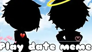 Play date meme💞//MIKExNICOLA//speciale 17k👑