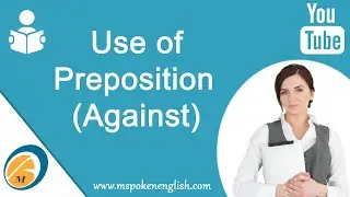 Use of Preposition (Against) | पूर्वसर्ग का उपयोग (Against) | Lessons For English